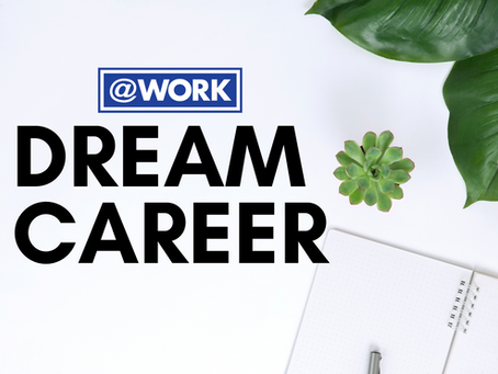 Atwork - Dream Career Blog Post